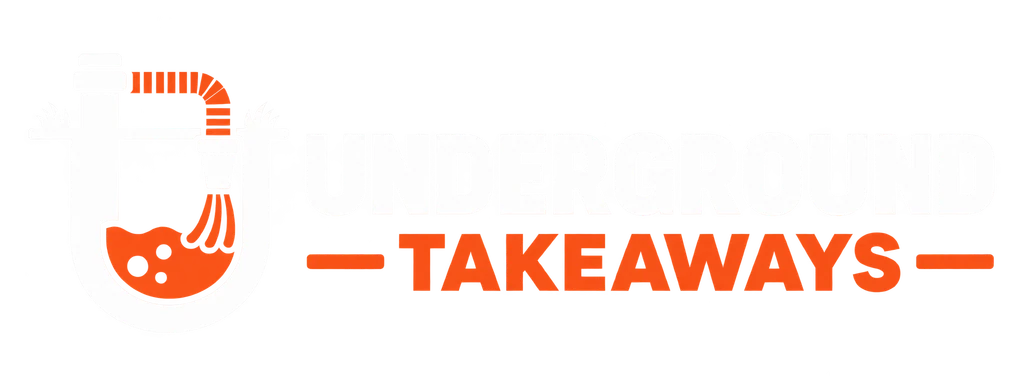 Underground Takeaways